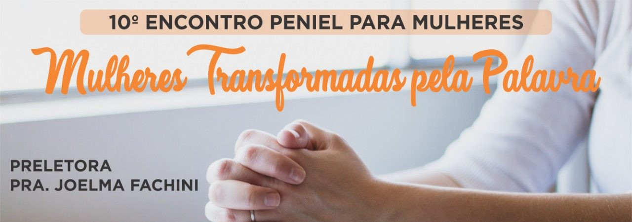 10º encontro Peniel para Mulheres